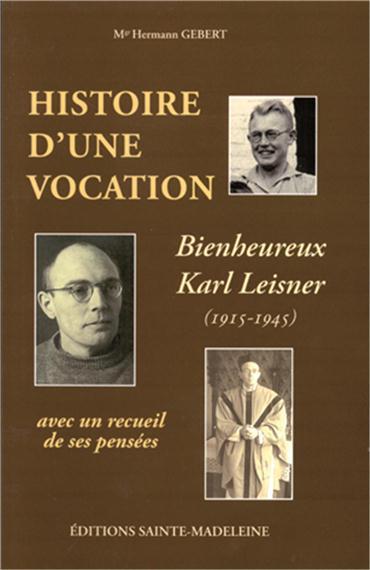 I grande 2591 histoire d une vocation bienheureux karl leisner 1915 1945 net