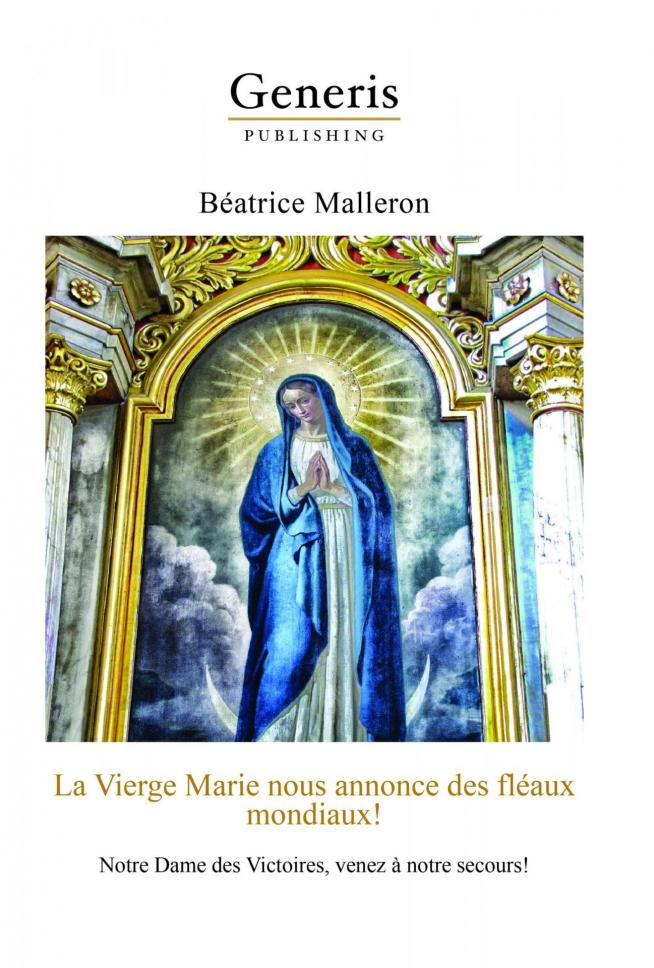 La vierge marie nous annonce des fleaux mondiaux